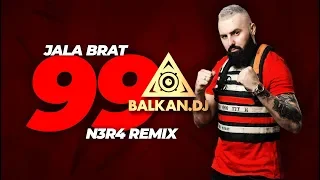 Jala Brat - 99 (N3R4 Remix)