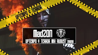 UPTEMPO & TERROR Mix August 2020 | MadZON