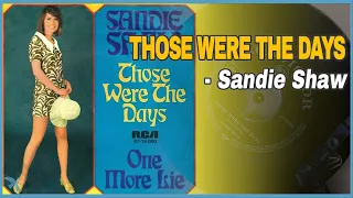 Sandie Shaw - Those Were the Days (1968)