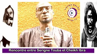 Rencontre Serigne Touba et Cheikh Ibra Fall Par S Alassane Gningue Chercheur mouride