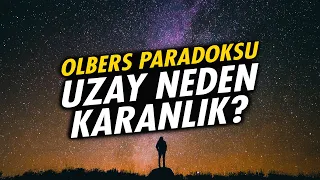 Uzay neden karanlık? Büyük patlamanın kanıtı!