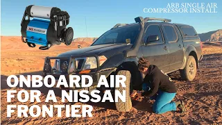 Onboard Air for a Nissan Frontier || ARB Single Compressor Install Vlog