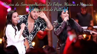 🎶Medalha de Prata🎶 Zé Felipe, Maiara & Maraísa (versão nativa)