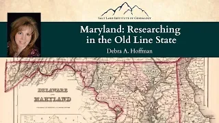 SLIG2020 Course 7: Maryland: Researching in the Old Line State