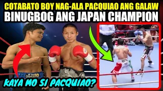 JAPAN CHAMPION BUGBOG SA PINOY NA MAY PACQUIAO NA GALAWAN