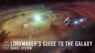 Star Citizen: Loremaker's Guide to the Galaxy - Gurzil System
