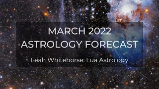 March 2022 Astrology Forecast