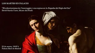 El coleccionismo de Caravaggio y sus copias en la España del Siglo de Oro