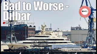 Dilbar - From Bad to Worse for World’s Largest SuperYacht | SY News Clips