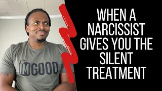 What to do When a Narcissist gives you the silent treatment