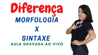 Diferença entre Morfologia e Sintaxe