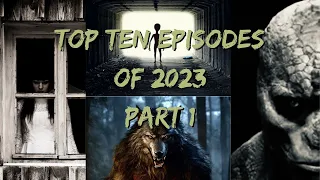 Top Ten Episodes of 2023 Part 1