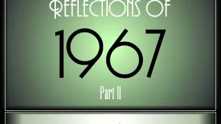 Reflections Of 1967 - Part 2 ♫ ♫  [35 Songs]