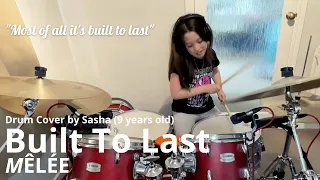 Mêlée - Built To Last - Drum Cover by Sasha (9 years old)