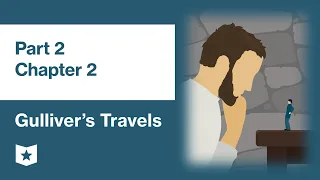 Gulliver's Travels by Jonathan Swift | Part 2, Chapter 2