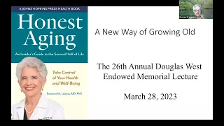 "Honest Aging: A New Way of Growing Old" by Rosanne M. Leipzig, MD, PhD