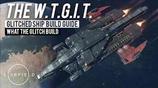 W.T.G.I.T. (What the Glitch Ship Build Guide) | #Starfield Ship Builds