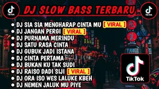 DJ SLOW BASS TERBARU - SIA SIA MENGHARAP CINTA MU | DAPAT KAH KAU RASAKAN GETARAN CINTA  | VIRAL !