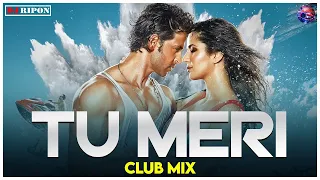 TU MERI REMIX | Dj Ripon | Club Mix | Bang Bang | Hrithik Roshan, Katrina Kaif | Vishal Shekhar |