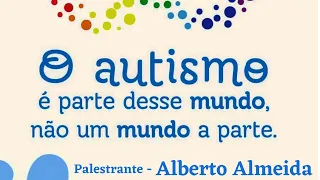 ESPIRITISMO E AUTISMO  |  Alberto Almeida