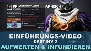 Aufwerten & Infundieren - Einführung in Destiny 2 - Beginner/Anfänger - Guide/Tutorial