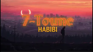 7-TOUN - HABIBI (Slowed and Reverb)