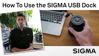 How To Use the SIGMA USB Dock to Calibrate and Update Firmware on Your DSLR Lens