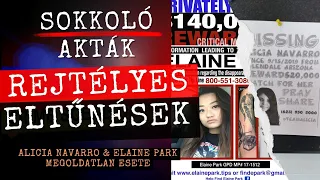 REJTÉLYES ELTŰNÉSEK - Alicia Navarro és Elaine Park megoldatlan esete