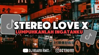 DJ STEREO LOVE X LUMPUHKANLAH INGATANKU‼️JEDAG JEDUG TIKTOK TERBARU 2024