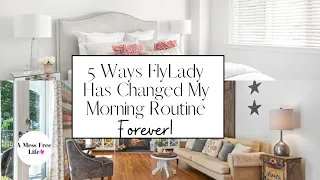 5 Ways FlyLady Has Changed My Morning Routine Forever!