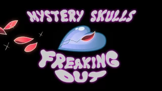 Mystery Skulls анимация-Freaking Out