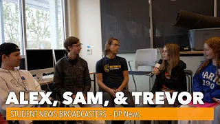 ALEX, SAM, TREVOR -  Broadcasters, DP News