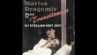 MARIUS DRAGOMIR - PARTY IN TRANSILVANIA (STELLIAN EDIT 2021)