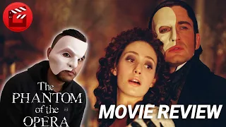 The Phantom of the Opera - Movie Review