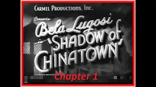 Shadow of Chinatown 1936 - Chapter 1 - The Arms of the Gods - Bela Lugosi