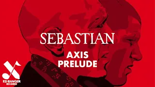 SebastiAn - Axis (Prelude) [Official Audio]