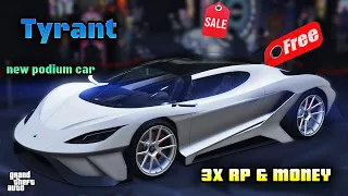 Weekly Update TYRANT NEW Podium Car | GTA Online | NEW Vehicle VERUS FREE | Event Week | 3X MONEY