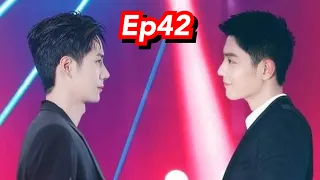 TikTok China 抖音 with Wang Yibo & Xiao Zhan Ep42