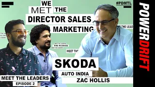 The Marathon Man | Zac Hollis | Skoda India Director Sales & Mktg. | Meet the Leaders on PowerDrift