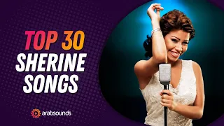 Top 30 Sherine Songs: Discover Her Biggest Hits! 🤩اجمل اغاني شيرين