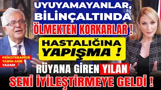 Uyuyamayanlar, Bilinçaltında Ölmekten Korkarlar‼️ Rüyana Giren YILAN Seni İyileştirmeye Geldi‼️