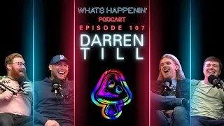 DARREN TILL TALKS UFC RETURN, JAKE PAUL AND MIKE PERRY - What’s Happenin’ Podcast EP - 107