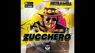 Zucchero - Baila (Sexy Thing) (Metrawell Remix)