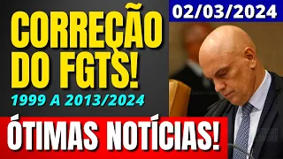 ÓTIMAS NOTÍCIAS! CORREÇÃO DO FGTS 1999 A 2013/2024 ADI 5090 STF JULGAMENTO