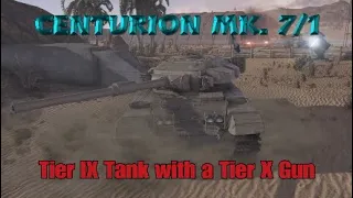 World of Tanks: Centurion Mk. 7/1 - A Tier IX Tank with a Tier X Gun