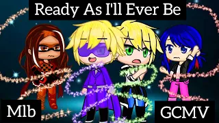 Ready As I'll Ever Be || GCMV || GACHA CLUB || MIRACULOUS LADYBUG 🐞 🐾