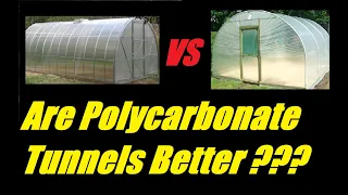 Poly tunnels, Are Polycarbonate Tunnels better than Polythene ?