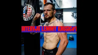 Lemmy Krusic "Ostajem u KSW potpisao sam na 4 borbe!" Intervju#1