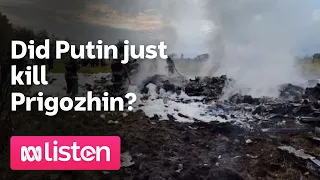 Did Putin just kill Prigozhin? | ABC News Daily Podcast