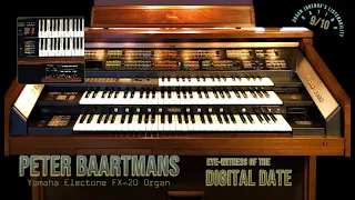 Peter Baartmans - Eye-Witness Of The Digital Date - Electone FX-20 Organ